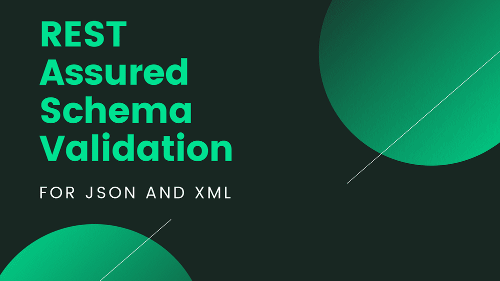 REST Assured Schema Validation for JSON and XML