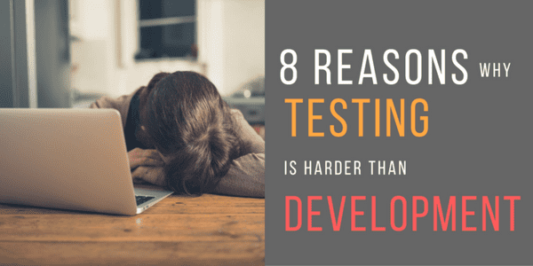 A potentially controversial article on why software testing could be considered to be harder than software development
