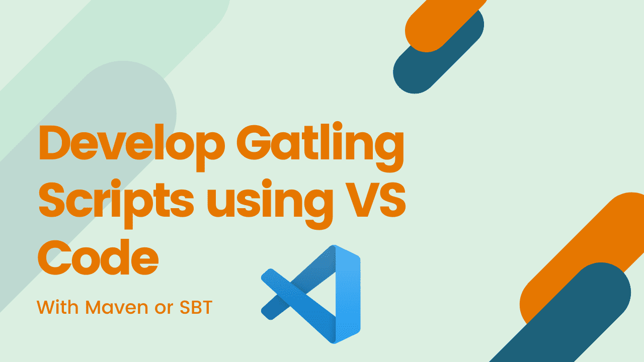 Develop Gatling scripts using VS Code | James Willett